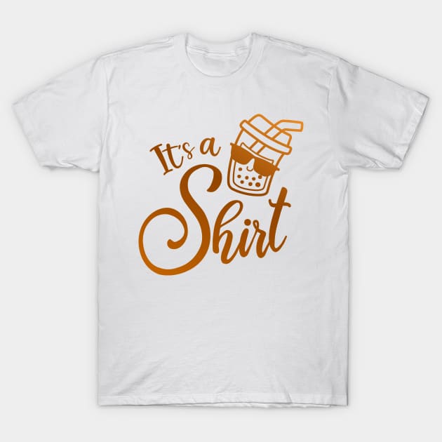 It's Tea Shirt T-Shirt by MooMiiShop